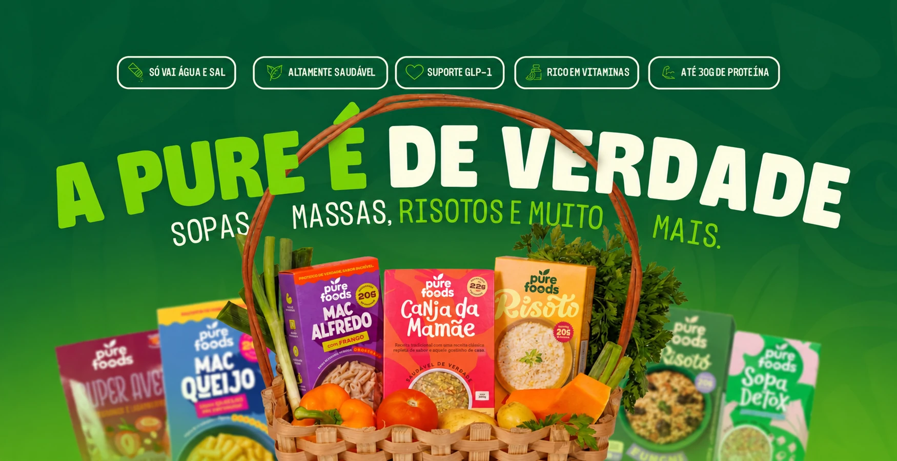 A Pure é de verdade: conheça nossas sopas, massas, risotos e muito mais.